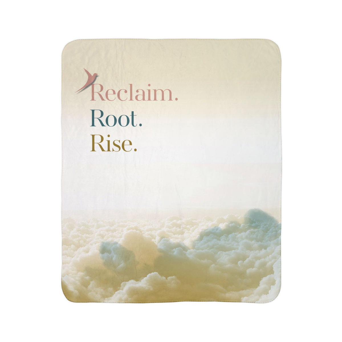 Nurse Sherpa Blanket — cream sky with golden clouds along the bottom and stacked "Reclaim. Root. Rise." text with a terracotta bird, flat front view