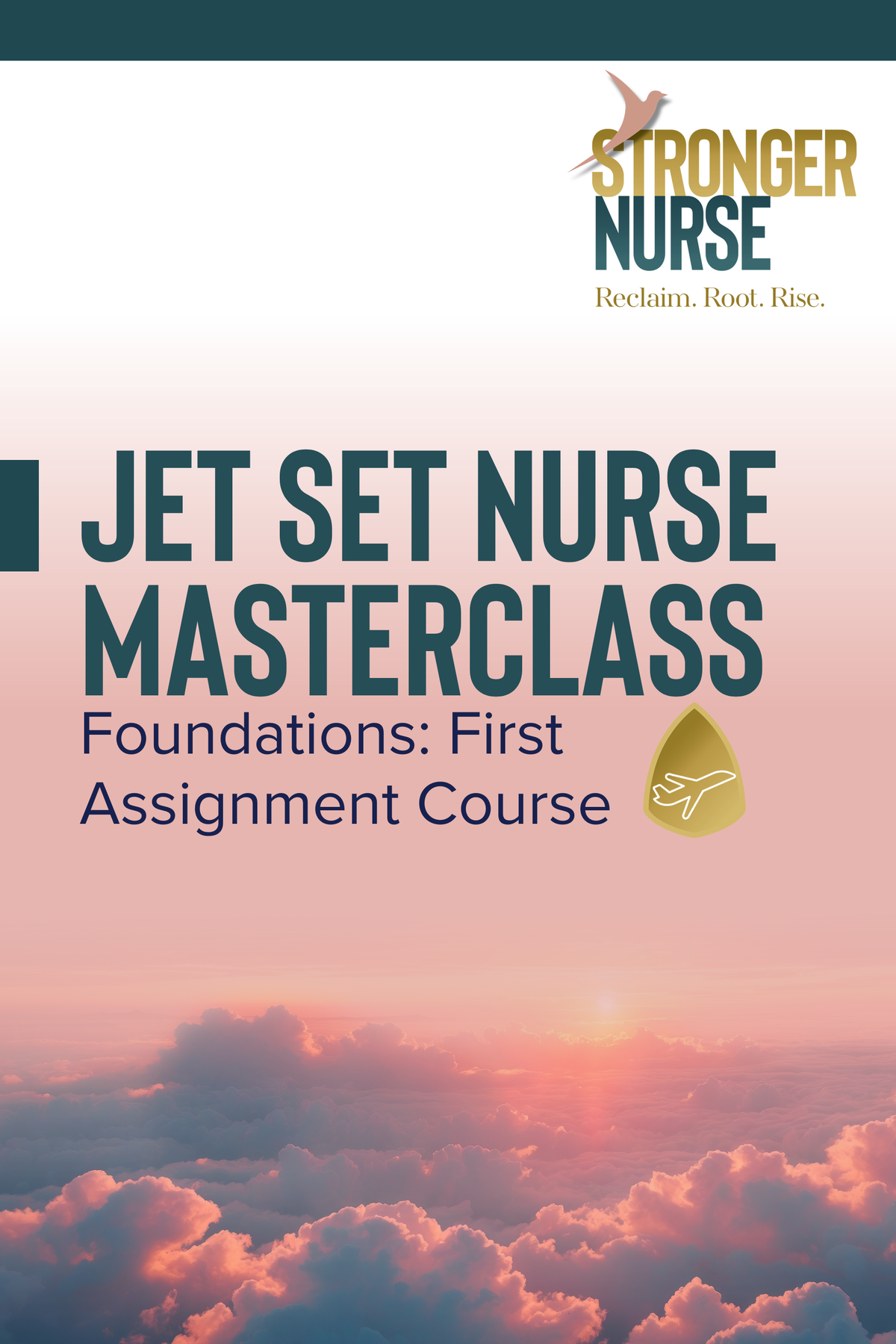 Jet Set Nurse Masterclass — Foundations: The Complete First-Assignment System